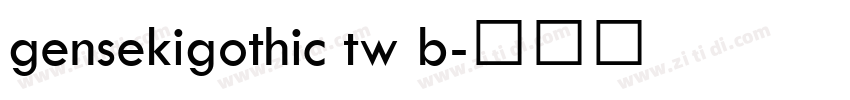gensekigothic tw b字体转换